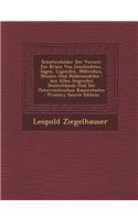 Schattenbilder Der Vorzeit: Ein Kranz Von Geschichten, Sagen, Legenden, Mahrchen, Skizzen Und Heldenmahlen: Aus Allen Gegenden Deutschlands Und Des Osterreichischen Kaiserstaates: Ein Kranz Von Geschichten, Sagen, Legenden, Mahrchen, Skizzen Und Heldenmahlen: Aus Allen Gegenden Deutschlands Und Des Osterreichischen Kaiserstaat