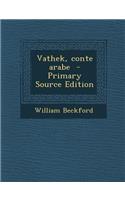 Vathek, Conte Arabe