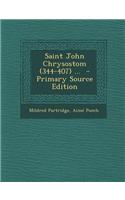 Saint John Chrysostom (344-407) ...