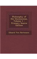 Philosophy of the Unconscious, Volume 1: (English)