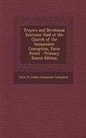Prayers and Devotional Exercises Used at the Church of the Immaculate Conception, Farm Street
