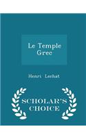 Le Temple Grec - Scholar's Choice Edition