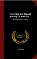 Narrative and Critical History of America ...