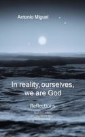 In reality, ourselves, we are God