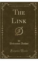 The Link (Classic Reprint): (English)