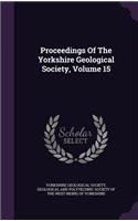 Proceedings of the Yorkshire Geological Society, Volume 15