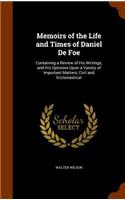 Memoirs of the Life and Times of Daniel De Foe