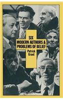 Six Modern Authors and Problems of Belief