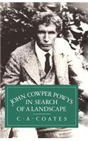 John Cowper Powys in Search of a Landscape