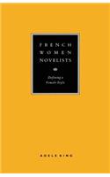 French Women Novelists: Defining a Female Style