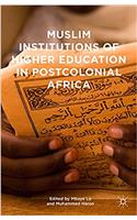 Muslim Institutions of Higher Education in Postcolonial Africa
