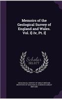 Memoirs of the Geological Survey of England and Wales. Vol. I[-Iv, Pt. I]