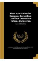 Nova acta Academiae Caesareae Leopoldino-Carolinae Germanicae Naturae Curiosorum; Band 63.Bd. (1895)