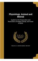 Physiology, Animal and Mental