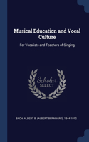 Musical Education and Vocal Culture