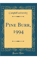Pine Burr, 1994 (Classic Reprint)