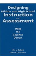 Designing Middle and High School Instruction and Assessment