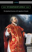 Spiritual Exercises of St. Ignatius of Loyola