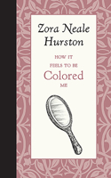 How It Feels to Be Colored Me