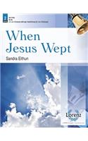 When Jesus Wept