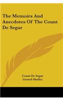 Memoirs And Anecdotes Of The Count De Segur