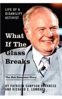 What If the Glass Breaks