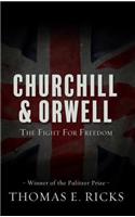 Churchill and Orwell: The Fight for Freedom