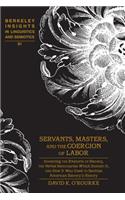 Servants, Masters, and the Coercion of Labor