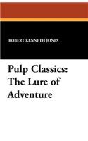 Pulp Classics: The Lure of Adventure(English)