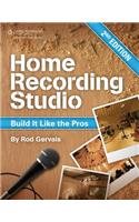 Home Recording Studio: Build It Like the Pros(English)