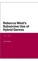 Rebecca West's Subversive Use of Hybrid Genres