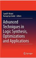Advanced Techniques in Logic Synthesis, Optimizations and Applications