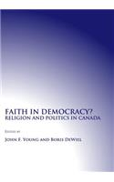 Faith in Democracy? Religion and Politics in Canada