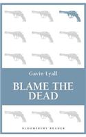 Blame the Dead