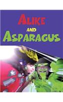 Alike and Asparagus