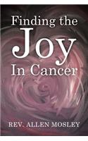 Finding the Joy in Cancer