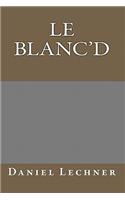 Le Blanc'd