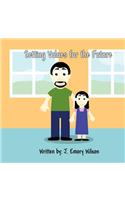 Setting Values for the Future: (English)