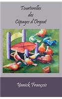 Tourterelles Des Cepages D'Orgeat: (French)