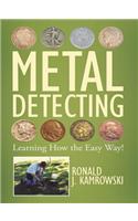 Metal Detecting - Learning How the Easy Way!