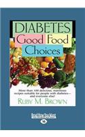 Diabetes: Good Food Choices (Large Print 16pt)