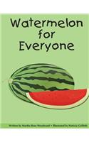 Watermelon for Everyone