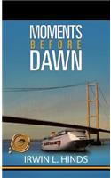 Moments Before Dawn: (English)