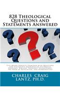 828 Theological Questions and Statements Answered