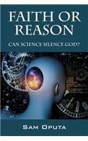 Faith or Reason