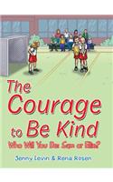 Courage to Be Kind