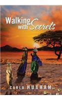 Walking with Secrets