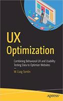 UX Optimization: Combining Behavioral UX and Usability Testing Data to Optimize Websites