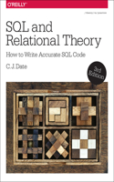 SQL and Relational Theory, 3e: How to Write Accurate SQL Code