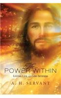 The Power Within: Living Life As God Intends